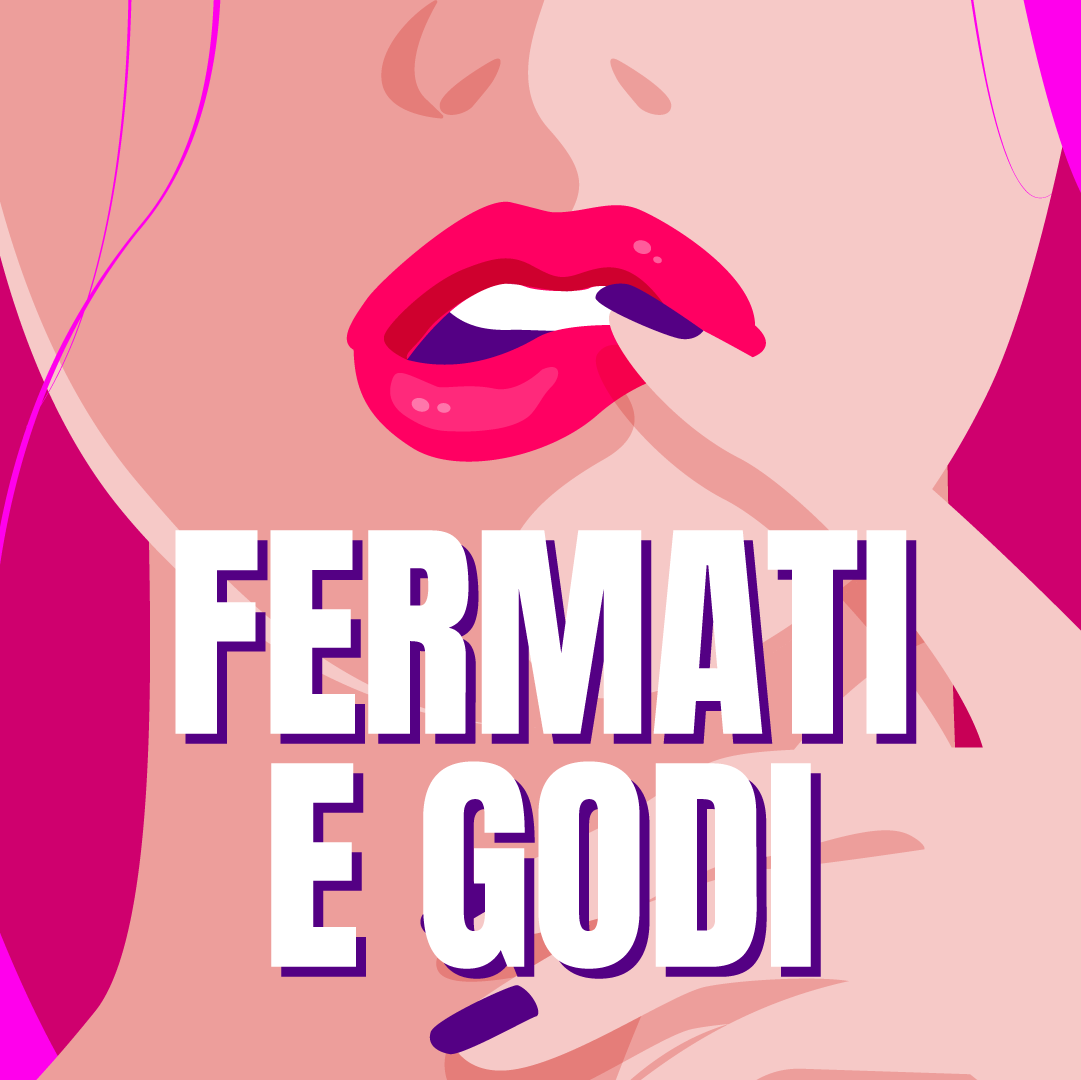 Fermati e Godi